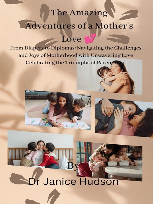 Title details for The Amazing Adventures of a Mother's Love💕 by Gold Raphael - Available